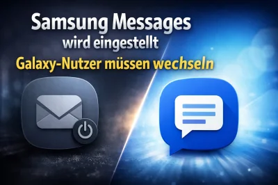 Samsung stellt Messages ein: Millionen Galaxy-Nutzer müssen bis Juli 2026 zu Google Messages wechseln